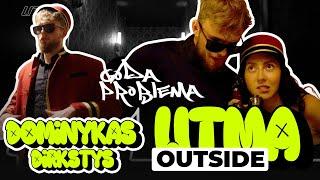 Dominykas Dirkstys ir Goda Problema | Pabėgimas | OUTSIDE UTMA #5