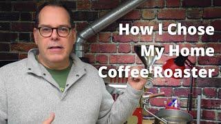How I Chose My Home Coffee Roaster | Virtual Coffee Lab