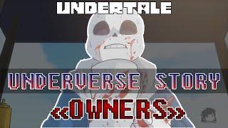 UNDERTALE OWNERS - ОЗВУЧКА | Пролог UNDERVERSE [RUS]