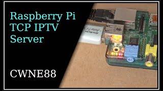 TV Technology - Part 10 - Raspberry Pi TCP IPTV Server