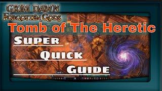 [GRIM DAWN] Tomb of the Heretic Super Quick Guide