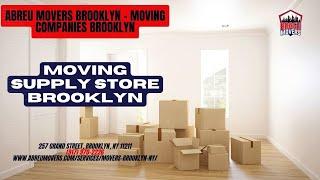 Moving Supply Store Brooklyn | Abreu Movers Brooklyn | www.abreumovers.com/movers-brooklyn-ny/