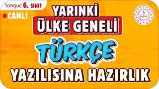 YARINKİ ÜLKE GENELİ TÜRKÇE SINAVINA HAZIRLIK  6. SINIF #2025