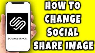 How To Change Or Replace Social Share Image In Squarespace|| Squarespace Short Tutorial