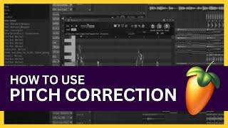 How to Use Pitch Correction in FL Studio