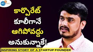 ఎప్పుడూ risk తీసుకోకపోవడమే అతిపెద్ద Risk, ఇందుకే! | Sudheer Varma | Josh Talks Telugu