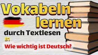 01- Vokabellernen durch Textlesen. Wie wichtig ist Deutsch?