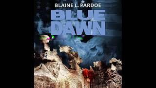 Blue Dawn - Part 1