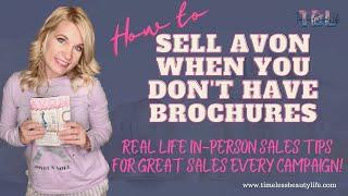 How to Sell Avon Products When You Don't Have Brochures (Top Tips for Traditional Customers)