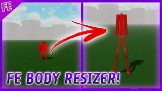 (FE) Body Resizer! | Script Showcase | ROBLOX EXPLOITING