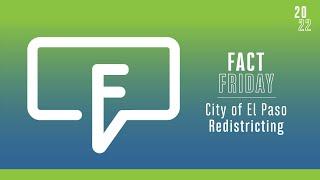 Fact Friday - City of El Paso Redistricting
