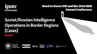 Soviet/Russian Intelligence Operations in Border Regions (cases)-international conference [PANEL 7]