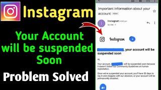 Instagram Your Account Will Be Suspended Soon || Instagram Your Account Will Be Suspended Problem