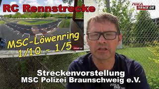 Streckenvorstellung - MSC Löwenring - Onroadstrecke des MSC Polizei Braunschweig