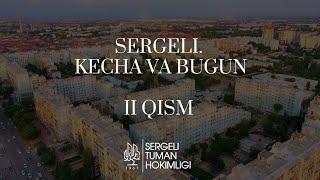 SERGELI. KECHA VA BUGUN. II QISM