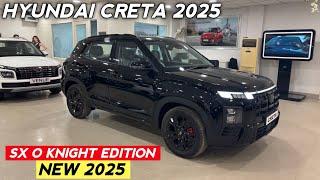 Creta Sx O Knight Edition 2025 | Hyundai Creta 2025 Top Model