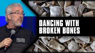 Dancing with Broken Bones | Perry Stone