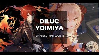 Spiral Abyss 2.8 Floor 12 - F2P Diluc dan Yoimiya - Genshin Impact