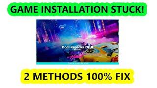 How To Fix Dodi Repack Games Installation Stuck/Freeze Problem | It Works on Fitgirl Repack