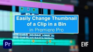 Change Thumbnail of a Clip in a Bin in Premiere Pro (Set Poster Frame Tutorial)