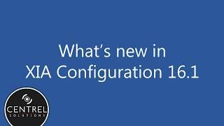 What's new in XIA Configuration v16.1 #xiaconfiguration