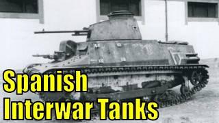 Spanish Interwar Tanks That Need Adding to War Thunder