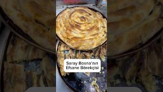 Saray Bosna’nın Efsane Börekçisi Saç Börek #saraybosna #bosna #bosnahersek #yemek #börek #vlog