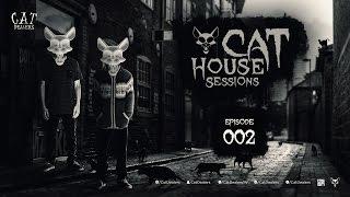 Cat House Sessions #002 by Cat Dealers