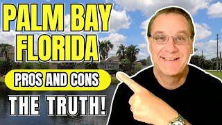 Pros And Cons Of Living In Palm Bay Florida!  Living in the Melbourne Florida Area!