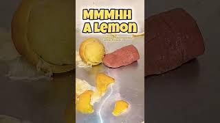 MMmmhhh a lemon.