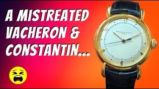 A mistreated Vacheron & Constantin... 