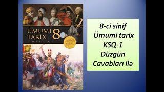 8-ci sinif Ümumi tarix KSQ-1 Düzgün Cavabları ilə