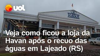 Loja da Havan no RS fica destruída após o recuo da enchente no Rio Grande do Sul; veja vídeo