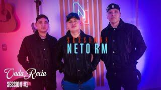 Onda Recia | Sessions Neto RM #1