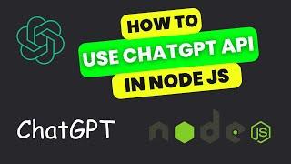 How to use OpenAI ChatGPT API in JavaScript and Node Js