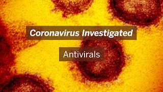 Coronavirus Investigated: Antivirals