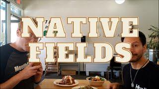 Native Fields Farm to Table Cafe Review