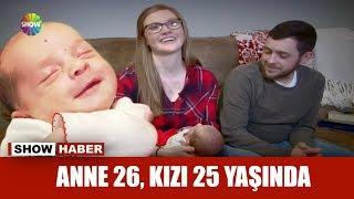 Anne 26, kızı 25 yaşında