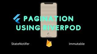 Easy Flutter Pagination with Riverpod & Firestore: Step-by-Step Guide