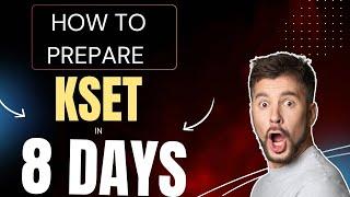 8 ದಿನಗಳಲ್ಲಿ KSET ಹೇಗೆ ಪಾಸ್ ಮಾಡಬಹುದು? | How to Clear KSET in 8 Days