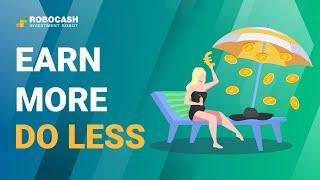 Passive income ideas 2022 - Earn money & work less | Robocash