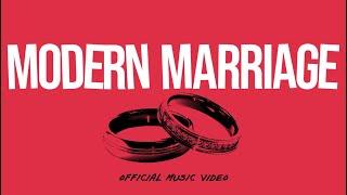 Modern Marriage - Modern Marriage (Official Music Video)