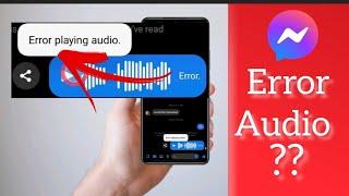 Error playing audio on messenger (solved)