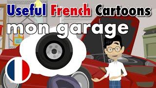 Learn Useful French: my garage - mon garage