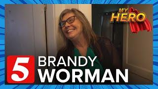 My Hero: Brandy Worman