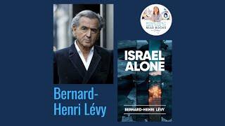 Bernard-Henri Lévy - Moms don't have time to read books : Israel Alone (November 25, 2024)