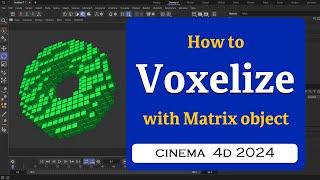 How to voxelize using Matrix object in Cinema 4D 2024 @MaxonVFX ​