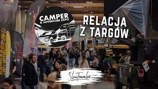 Camper&Adventure Expo 2025 - relacja z targów / Overlanding / Namioty dachowe / przyczepki offroad