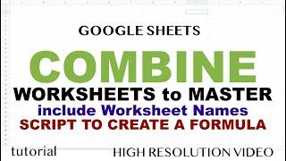 Build a Script to Combine Multiple Sheets to One Dynamic Master in Google Sheets