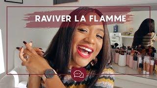 COMMENT RAVIVER LA FLAMME DU COUPLE ? || CeriseDaily 